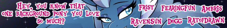 For the ponies who deserve more appreciation!