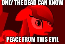 Size: 509x346 | Tagged: safe, screencap, sapphire joy, g4, my little pony: friendship is magic, season 3, the crystal empire, image macro, meme, only the dead can know peace from this evil