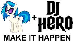 Size: 1044x590 | Tagged: safe, dj pon-3, vinyl scratch, g4, all caps, crossover, dead video game franchise, dj hero, exploitable meme, make it happen, meme, meta, rhythm game