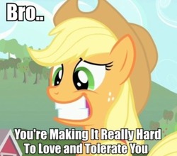 Size: 423x372 | Tagged: safe, edit, edited screencap, screencap, applejack, g4, my little pony: friendship is magic, party of one, applejack is best facemaker, bad poker face, caption, image macro, love and tolerance, reaction image