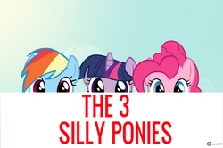 Size: 1003x667 | Tagged: safe, artist:kuren247, pinkie pie, rainbow dash, twilight sparkle, g4, poster, the three stooges, three silly ponies