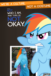 Size: 467x700 | Tagged: safe, rainbow dash, human, g4, cosplay, costume, irl, irl human, meme, meta, photo, poster, public service announcement, we're a culture not a costume