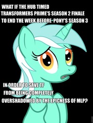 Size: 720x960 | Tagged: safe, lyra heartstrings, pony, unicorn, g4, black background, conspiracy lyra, exploitable meme, image macro, looking at you, meme, meta, open mouth, simple background, text, transformers prime