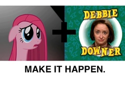 Size: 800x595 | Tagged: safe, artist:zaedrin, pinkie pie, g4, all caps, crossover, debbie downer, exploitable meme, implied grimdark, make it happen, meme, meta, pinkamena diane pie, saturday night live, snl