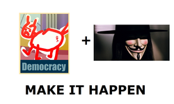 Size: 1337x796 | Tagged: safe, oc, oc only, oc:democracy, all caps, exploitable meme, friendship is magic bitch, make it happen, meme, meta, stick pony, v for vendetta