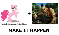 Size: 1023x609 | Tagged: safe, pinkie pie, mentally advanced series, g4, all caps, exploitable meme, far cry 3, make it happen, meme, meta, vaas montenegro