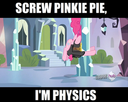 Size: 500x399 | Tagged: safe, edit, edited screencap, screencap, pinkie pie, g4, the crystal empire, black bars, hub logo, image macro, letterboxing, physics, pinkie spy, role reversal