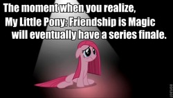 Size: 640x360 | Tagged: safe, edit, edited screencap, screencap, pinkie pie, g4, party of one, caption, end of ponies, harsher in hindsight, image macro, in-universe pegasister, meta, pinkamena diane pie, roflbot, sad, sad in hindsight, series finale, series finale blues, text