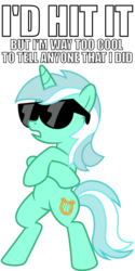 Size: 525x1050 | Tagged: safe, artist:slythebrony, lyra heartstrings, g4, caption, cool, image macro, reaction image, sunglasses