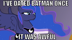 Size: 640x360 | Tagged: safe, princess luna, alicorn, pony, g4, batman, dialogue, female, image macro, mare, solo, text