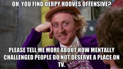 Size: 400x225 | Tagged: safe, derpy hooves, human, g4, all caps, condescending wonka, derpygate, doris teavee, gene wilder, image macro, impact font, irl, meme, photo, roald dahl, willy wonka, willy wonka and the chocolate factory