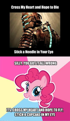 Size: 500x859 | Tagged: safe, pinkie pie, g4, advice meme, all caps, dead space, image macro, impact font, isaac clarke, meme, pinkie promise, rig (dead space)