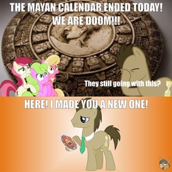 Size: 2362x2364 | Tagged: safe, artist:aponybrony, daisy, doctor whooves, flower wishes, lily, lily valley, roseluck, time turner, g4, 2012 phenomenon, caption, flower trio, image macro, mayan apocalypse, mayan calendar, necktie