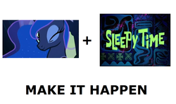 Size: 1337x796 | Tagged: source needed, safe, princess luna, g4, my little pony: friendship is magic, sleepless in ponyville, all caps, dream walker luna, exploitable meme, make it happen, meme, meta, sleepy time, spongebob squarepants