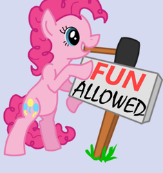 Size: 425x450 | Tagged: artist needed, safe, pinkie pie, earth pony, pony, g4, bipedal, bipedal leaning, female, fun, hammer, leaning, mare, meme, mouth hold, no fun allowed, sign, simple background, solo, subversion, subverted meme, text