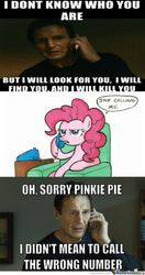 Size: 475x902 | Tagged: safe, edit, pinkie pie, g4, liam neeson, stop calling me, taken