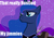 Size: 558x396 | Tagged: safe, edit, edited screencap, screencap, princess luna, alicorn, pony, g4, luna eclipsed, my little pony: friendship is magic, season 2, cropped, female, hub logo, hubble, image macro, jimmies, mare, meme, rustled my jimmies, scowl, solo