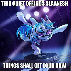 Size: 800x800 | Tagged: safe, dj pon-3, vinyl scratch, g4, image macro, music, slaanesh, this quiet offends slaanesh, warhammer (game), warhammer 40k