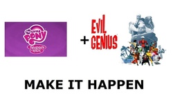 Size: 1000x581 | Tagged: safe, g4, all caps, evil genius, exploitable meme, make it happen, meme, meta, my little pony logo