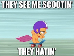 Size: 600x450 | Tagged: safe, scootaloo, g4, caption, image macro, meme, scooter, they see me rollin'