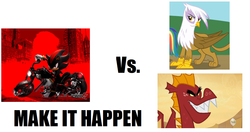 Size: 1179x622 | Tagged: safe, garble, gilda, dragon, griffon, g4, all caps, exploitable meme, make it happen, male, meme, meta, shadow the hedgehog, shadow the hedgehog (game), sonic the hedgehog (series), vs