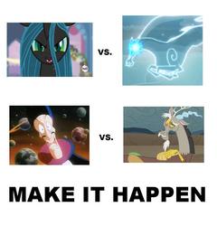 Size: 672x700 | Tagged: safe, discord, queen chrysalis, changeling, changeling queen, windigo, g4, all caps, exploitable meme, female, make it happen, meme, meta, the king of wonderland, vs