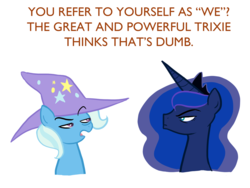 Size: 1000x750 | Tagged: safe, artist:willdrawforfood1, princess luna, trixie, alicorn, pony, unicorn, g4, clothes, duo, female, great and powerful, hat, hypocritical humor, luna is not amused, mare, royal we, simple background, third person, trixie's hat, unamused, white background