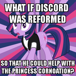 Size: 400x400 | Tagged: safe, discord, twilight sparkle, pony, g4, keep calm and flutter on, my little pony: friendship is magic, all caps, conspiracy twilight sparkle, exploitable meme, image macro, impact font, meme, princess coronation