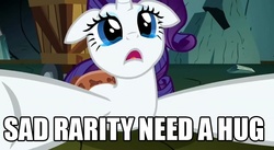 Size: 639x349 | Tagged: safe, edit, edited screencap, screencap, rarity, pony, unicorn, a dog and pony show, g4, season 1, bronybait, female, free hug, horn, hug, image macro, mare, meme, sad, solo, want