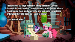 Size: 888x499 | Tagged: safe, edit, edited screencap, screencap, pinkie pie, twilight sparkle, earth pony, pony, unicorn, feeling pinkie keen, g4, dr. michio kaku, duo, female, image macro, laboratory, machinery, mare, quote, science, scientist, twilight's lab, unicorn twilight