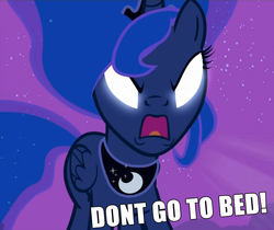 Size: 1287x1080 | Tagged: safe, edit, edited screencap, screencap, princess luna, g4, luna eclipsed, angry, caption, don't go to bed, glowing eyes, meme, reaction image, yelling