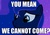 Size: 465x324 | Tagged: safe, princess luna, g4, female, image macro, meme, sad, solo