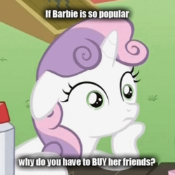 Size: 500x500 | Tagged: safe, edit, edited screencap, screencap, sweetie belle, pony, unicorn, g4, ponyville confidential, barbie, caption, image macro, meme, solo, sudden clarity sweetie belle