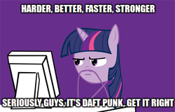 Size: 470x300 | Tagged: safe, twilight sparkle, g4, computer, daft punk, english, meme, music, text