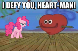 Size: 625x412 | Tagged: safe, pinkie pie, g4, angry, heart, hearts and hooves day, i defy you heart-man!, image macro, spongebob squarepants, valentine's day (spongebob episode)