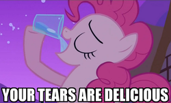 Size: 500x301 | Tagged: safe, edit, edited screencap, screencap, pinkie pie, earth pony, pony, g4, magical mystery cure, caption, cup, drinking, eyes closed, female, glass, hoof hold, image macro, mare, open mouth, open smile, reaction image, smiling, water, your tears are delicious