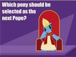 Size: 901x679 | Tagged: safe, pony, discussion, meta, pope, selection, text