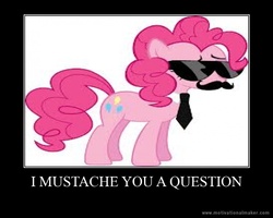 Size: 750x600 | Tagged: safe, pinkie pie, earth pony, pony, g4, disguise, motivational poster, moustache, necktie, needs more jpeg, solo, sunglasses