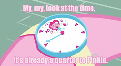 Size: 637x349 | Tagged: safe, edit, edited screencap, screencap, pinkie pie, earth pony, pony, g4, female, image macro, look at the time, pink text, solo, watch