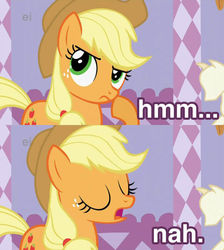 Size: 640x714 | Tagged: safe, edit, edited screencap, screencap, applejack, earth pony, pony, g4, suited for success, artifact, ei, eyes closed, female, frown, image macro, mare, meme, nah, open mouth, raised eyebrow, reaction image, solo, thinking