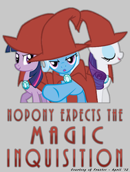 Size: 543x720 | Tagged: dead source, safe, artist:fraztov, rarity, trixie, twilight sparkle, pony, unicorn, g4, cape, caption, clothes, looking at you, meme, monty python, monty python's flying circus, parody, pointing at you, poster, spanish inquisition