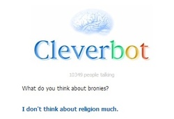 Size: 378x258 | Tagged: safe, barely pony related, brony, cleverbot, meme, no pony, religion, text