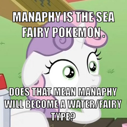 Size: 494x495 | Tagged: safe, edit, edited screencap, screencap, sweetie belle, manaphy, g4, ponyville confidential, female, image macro, meme, pokémon, pokémon x and y, solo, sudden clarity sweetie belle