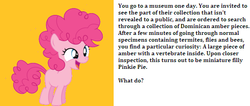 Size: 550x234 | Tagged: safe, pinkie pie, pony, g4, amber (gemstone), bronybait, cute, female, filly, meme, museum, open mouth, question, smiling, solo, text, tiny, tiny ponies, wat, what do, younger