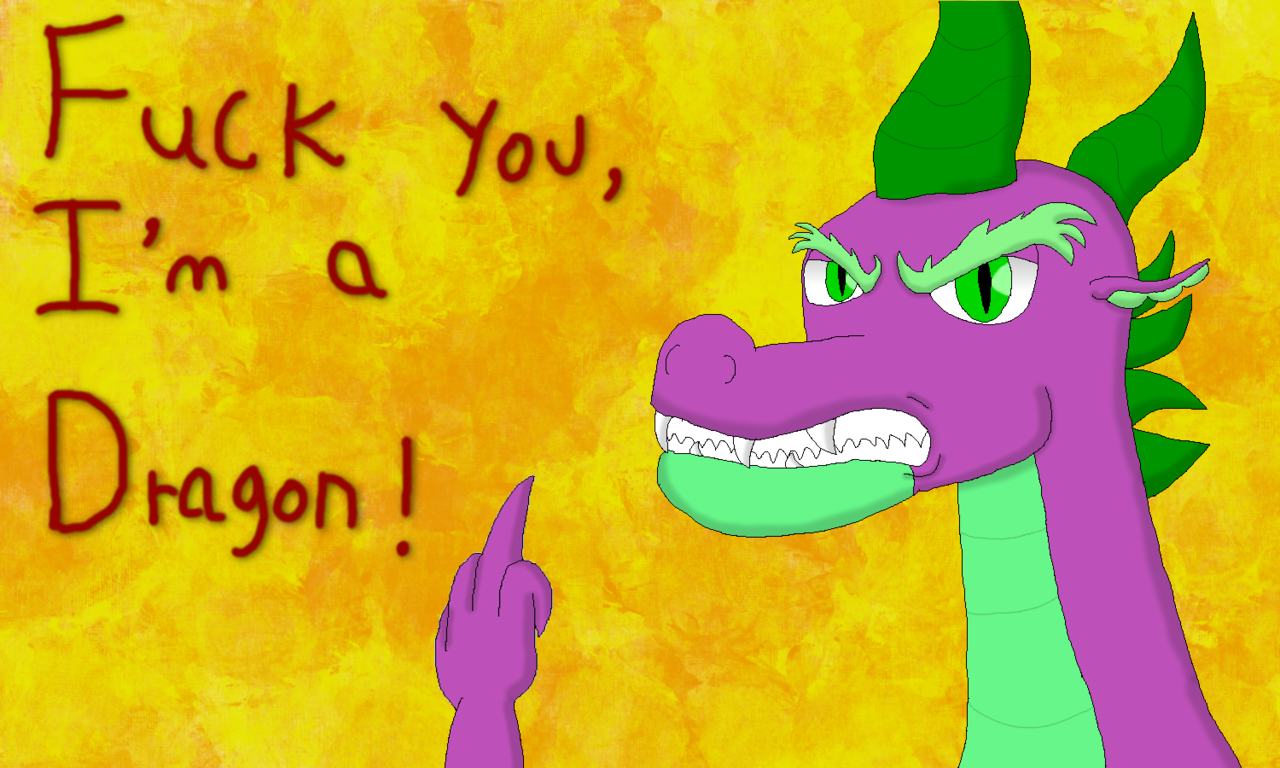 Fuck You Im A Dragon