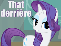 Size: 800x600 | Tagged: safe, edit, edited screencap, screencap, rarity, pony, unicorn, g4, rarity takes manehattan, bedroom eyes, caption, dat ass, female, french, image macro, mare, meme, reaction image, solo