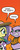 Size: 303x774 | Tagged: safe, idw, official comic, baast, fluttershy, sweetie belle, cat, pegasus, pony, unicorn, friendship is magic #24, g4, spoiler:comic, behaving like a cat, cheek fluff, chest fluff, colored sclera, eye contact, female, filly, glare, gradient background, gritted teeth, hissing, looking at each other, mare, open mouth, orange background, simple background, smiling, speech bubble