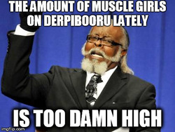 Size: 420x316 | Tagged: safe, human, derpibooru, barely pony related, image macro, jimmy mcmillan, meme, meta, muscles, too damn high