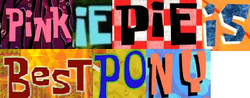 Size: 490x192 | Tagged: source needed, safe, pinkie pie, g4, best frenemies, best pony, big pink loser, dying for pie, expand dong, exploitable meme, meme, party pooper pants, penny foolish, spongebob squarepants, squid's visit, squidward the unfriendly ghost, text, title card