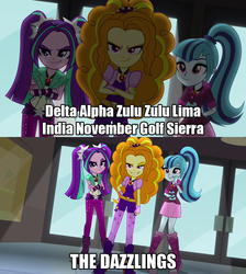 Size: 800x892 | Tagged: safe, edit, adagio dazzle, aria blaze, sonata dusk, equestria girls, g4, my little pony equestria girls: rainbow rocks, image macro, meme, nato phonetic alphabet, parody, the dazzlings, the shield, wwe